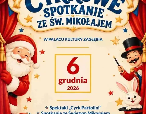 Cyrkowe spotkanie ze Św. Mikołajem w Pałacu Kultury Zagłębia – bilety od 4 listopada
